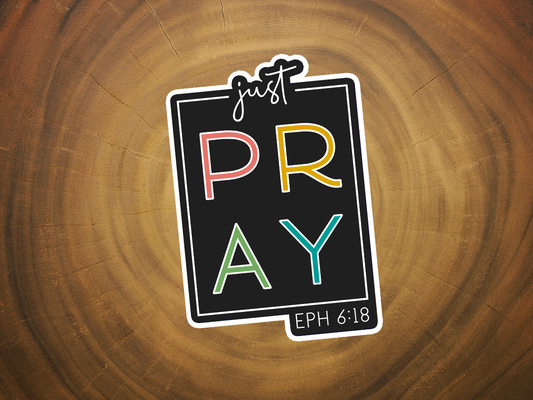 Just Pray | Christian Sticker | Prayer | Waterproof Vinyl 2