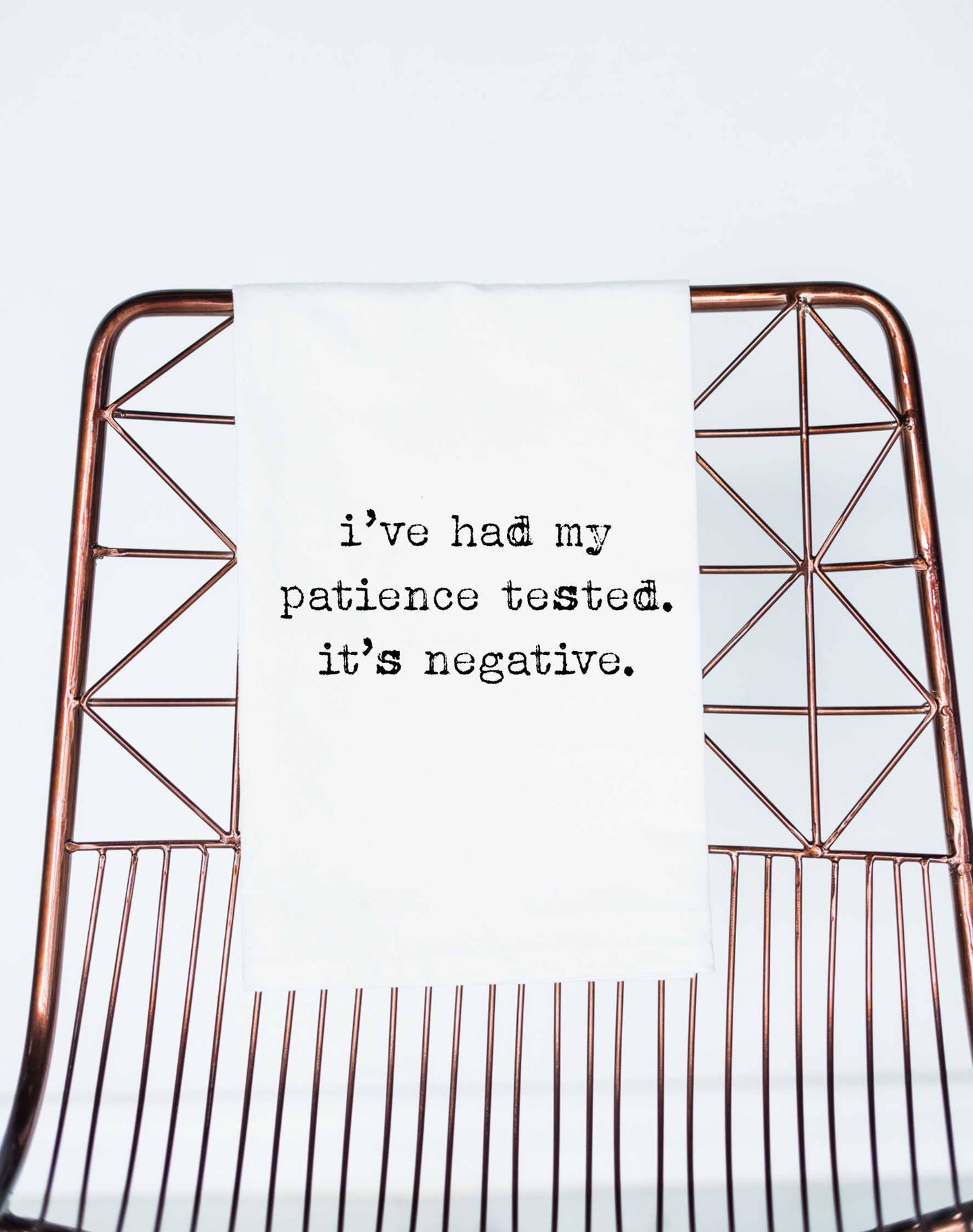 Patience Tested Negative..Tea Towel