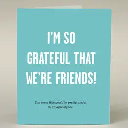 "I'm So Grateful That We're Friends" Greeting Card
