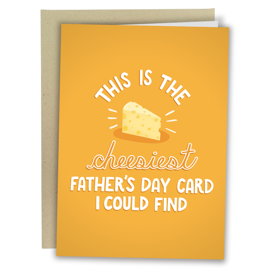 orange greeting card with a slice of cheese that states This is the Cheesiest Fathers Day Card I could Find