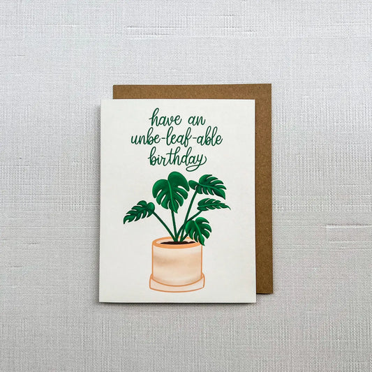 "Have an Unbe-leaf-able Birthday" Greeting Card