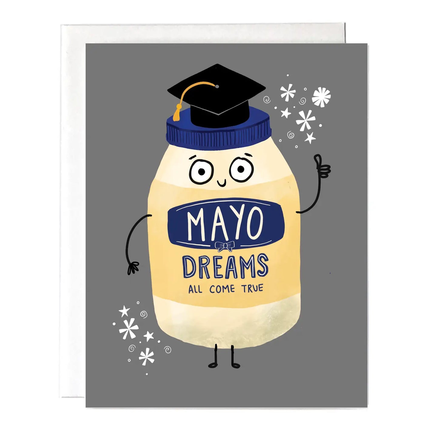 grey greeting card with a bottle of mayonaise wearing a graduation cap, label reads "Mayo Dreams All Come True"