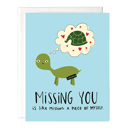 "Missing You is Like Missing a Piece of Myself" Greeting Card