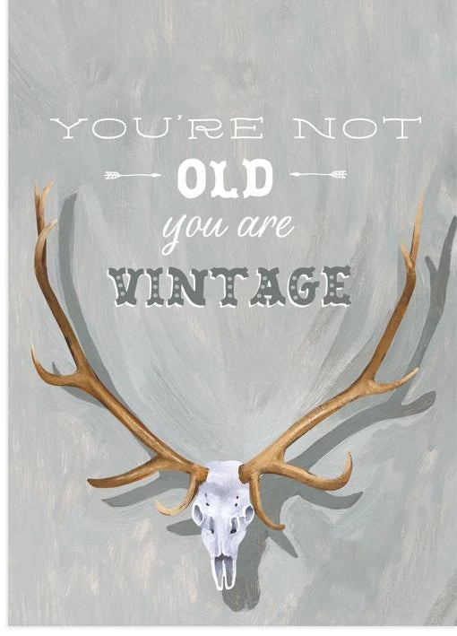 "You're Not Old You're Vintage" Greeting card