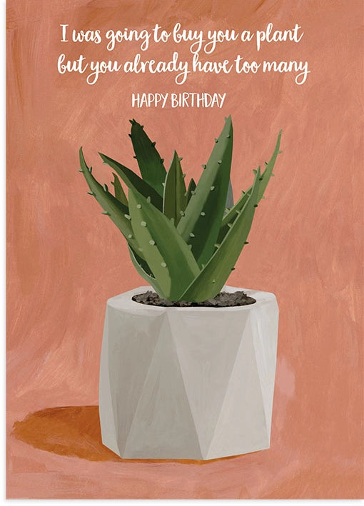 "I Was Going to Buy You a Plant!" Greeting card