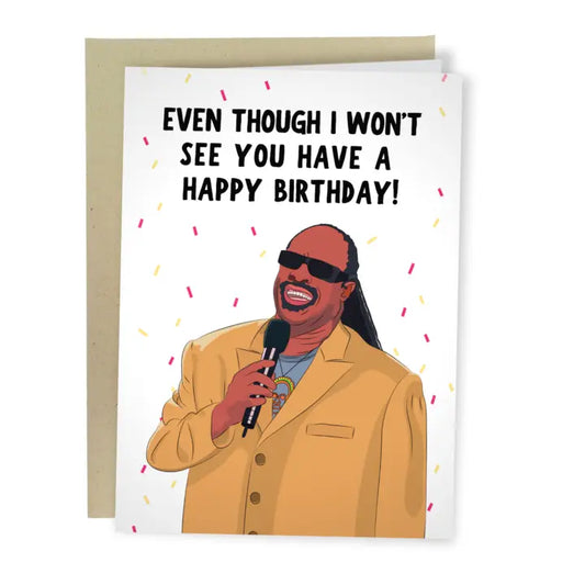 "Even Though I Won't See You Have a Happy Birthday" Greeting Card