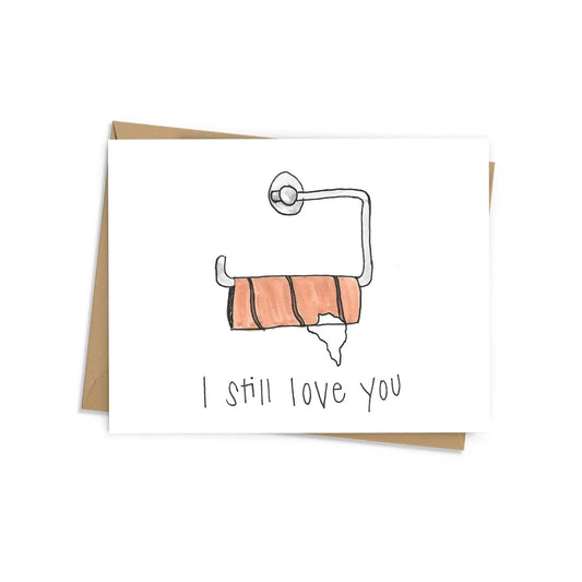 "I Still Love You" Greeting Card