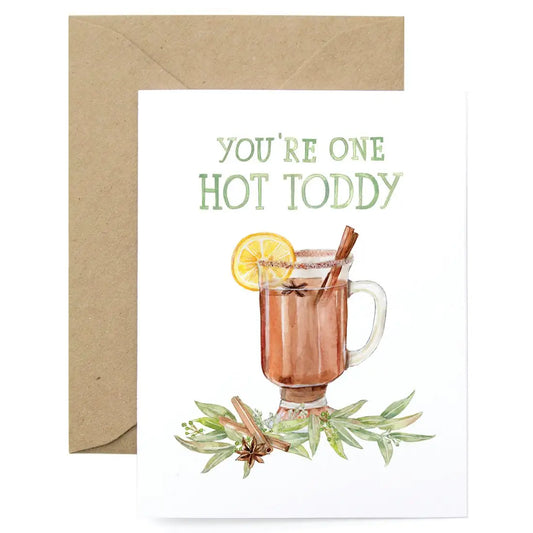 "You're One Hot Toddy" Greeting Card