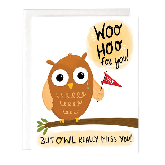 "WooHoo For You! But I'll Really Miss You" Greeting Card